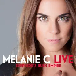 Live At Shepherd's Bush Empire - Melanie C