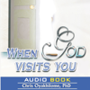 When God Visits You (Unabridged) - Pastor Chris Oyakhilome