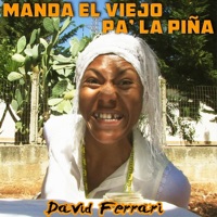 Manda el Viejo Pa' la Piña - Single - David Ferrari