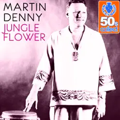 Jungle Flower (Remastered) - Single - Martin Denny Jungle Flower (Remastered) - Single - Martin Denny