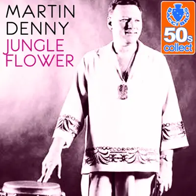 Jungle Flower (Remastered) - Single - Martin Denny