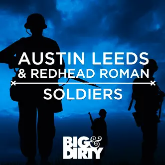 Soldiers - Single by Austin Leeds & Redhead Roman album reviews, ratings, credits