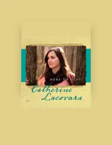收听 Catherine Lacovara、观看音乐视频、阅读小传、查看巡演日期等 ！