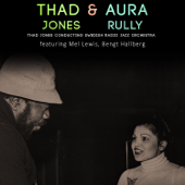 Thad & Aura (feat. Bengt Hallberg) - EP - Thad Jones & Aura Rully