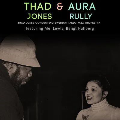Thad & Aura (feat. Bengt Hallberg) - EP - Thad Jones Thad & Aura (feat. Bengt Hallberg) - EP - Thad Jones