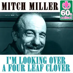 I'm Looking Over a Four Leaf Clover (Remastered) - Single - Mitch Miller I'm Looking Over a Four Leaf Clover (Remastered) - Single - Mitch Miller