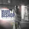 Mark Bishop - Tonight I'll Mention You In My Prayers