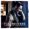 Tiziano Ferro - Troppo buono