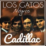 Los Gatos Negros - Cadillac