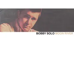Moon River - Bobby Solo