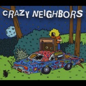 Crazy Neighbors - The Time It Takes