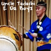 Uncle Tadashi & Da Boyz - Da Yoisho Song (Boosted Taiko Mix)