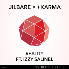 Reality (feat. Izzy Salinel) Jilbare & +Karma