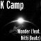 Wonder (feat. Nitti Beatz) - K CAMP lyrics