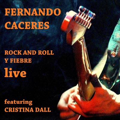 Rock And Roll y Fiebre (Live) [feat. Cristina Dall] - Single