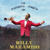 La Trompeta Mágica - Willy Marambio Y Su Trompeta
