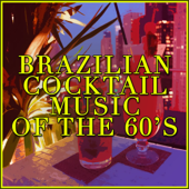 Brazilian Cocktail Music of the 60's - Various Artists