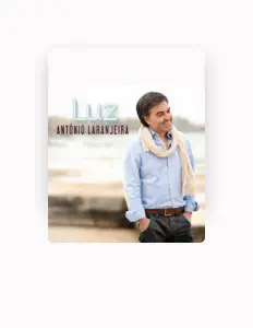 António Laranjeira dinle, müzik videolarını izle, biyografisini oku, tur tarihlerini ve daha fazlasını gör!