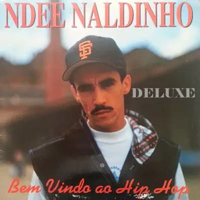 Bem Vindo ao Hip Hop - Ndee Naldinho Bem Vindo ao Hip Hop - Ndee Naldinho
