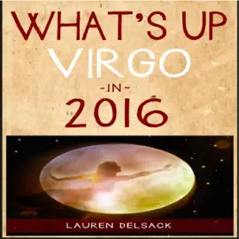 What's Up Virgo in 2016 (Unabridged)