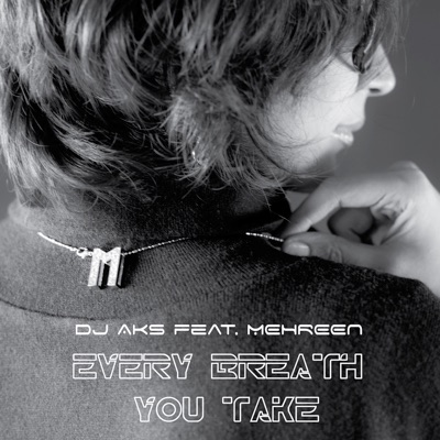 Every Breath You Take (feat. Mehreen) - Single