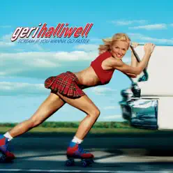 Scream If You Wanna Go Faster - Single - Geri Halliwell