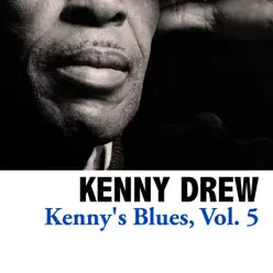 Kenny's Blues, Vol. 5 - Kenny Drew Kenny's Blues, Vol. 5 - Kenny Drew