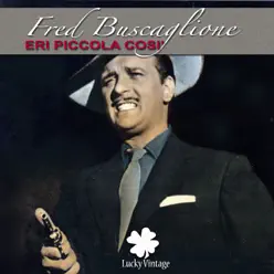Eri piccola così (Digitally Remastered) - Single - Fred Buscaglione