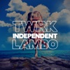 INDEPENDENT (feat. LAMBO) - Single