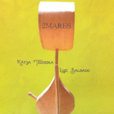 Dois Mares - Kátya Teixeira Dois Mares - Kátya Teixeira