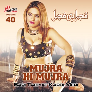 Bari Tabiyat Kardi Meri (Mujra Hi Mujra), Vol. 40
