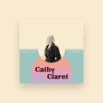 Listen to Cathy Claret, watch music videos, read bio, see tour dates & more!