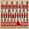 London Symphony Orchestra: A Collection of Symphonies