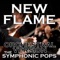 New Flame (Orchestral Version) - The Symphonic Pops lyrics