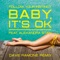 Baby, It's OK (feat. Alexandra Stan) - Follow Your Instinct lyrics