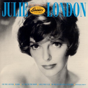 Julie London: Best of the Liberty Years
