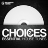 Choices - Essential House Tunes #2