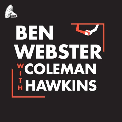 Ben Webster Meets Coleman Hawkins - Coleman Hawkins Ben Webster Meets Coleman Hawkins - Coleman Hawkins
