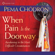 Pema Chödrön - When Pain is the Doorway: Awakening in the Most Difficult Circumstances