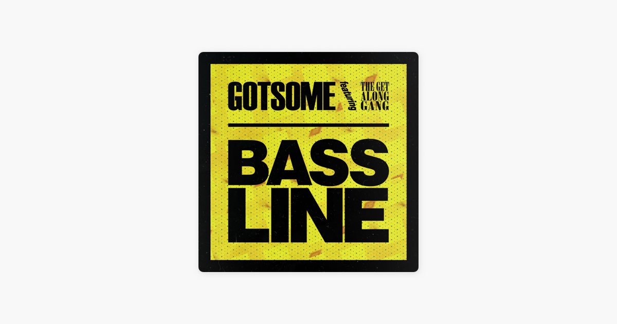 Bassline (feat. The Get Along Gang) [Chocolate Puma Remix] – Song by  GotSome – Apple Music