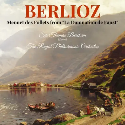 Berlioz: Menuet des Follets from "La Damnation de Faust" - Single - Royal Philharmonic Orchestra