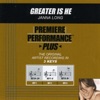Premiere Performance Plus: Greater Is He - EP