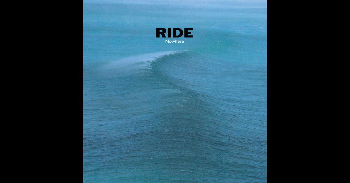 Nowhere (Remastered) - Album by Ride - Apple Music