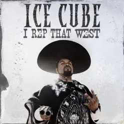 I Rep That West - Single - Ice Cube