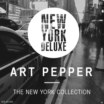 The New York Collection - Art Pepper The New York Collection - Art Pepper