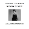 Moon River (Analog Remastering) - Audrey Hepburn