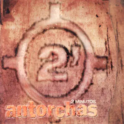 Antorchas - Dos Minutos