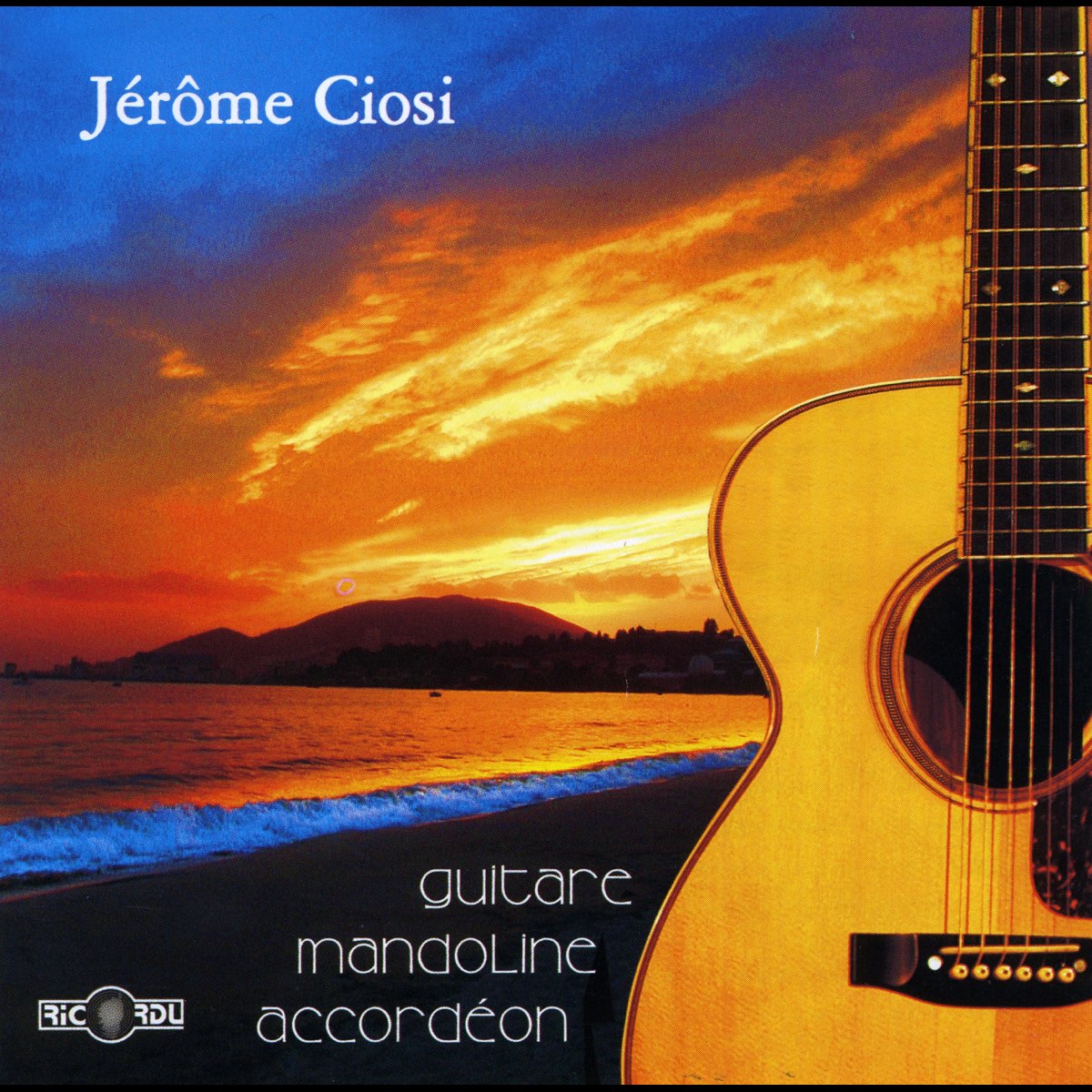 Guitare, mandoline, accordéon (Guitare corse, Musica nostra) – Album par  Jérôme Ciosi – Apple Music