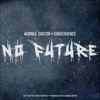 No Future (feat. Consequence) - Single