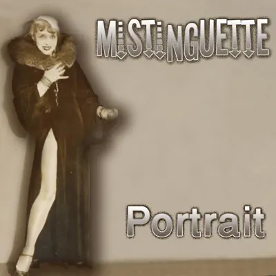 Portrait - Mistinguett Portrait - Mistinguett